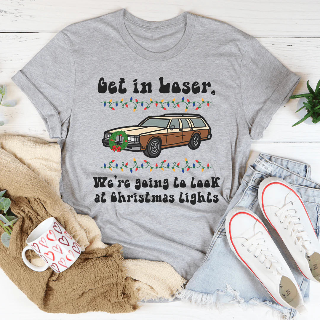 We'Re Going to Look at Christmas Lights T-Shirt